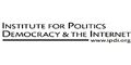 INSTITUTE FOR POLITICS, DEMOCRACY AND THE INTERNET